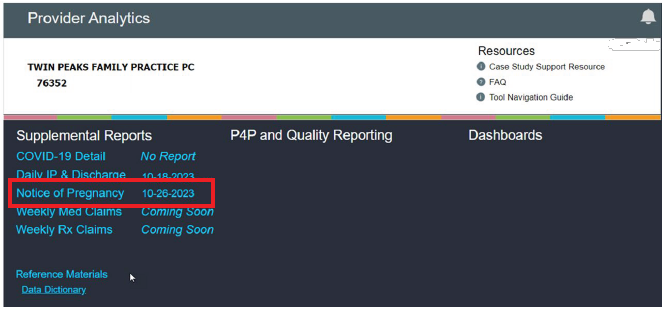 How to access the Notification of Pregnancy (NOP) Report Begin by logging in to our Secure Provider Portal. Next, click on the Provider Analytics link. From the Provider Analytics page, select Notice of Pregnancy to access the report. See Reference Materials and Data Dictionary for additional information.